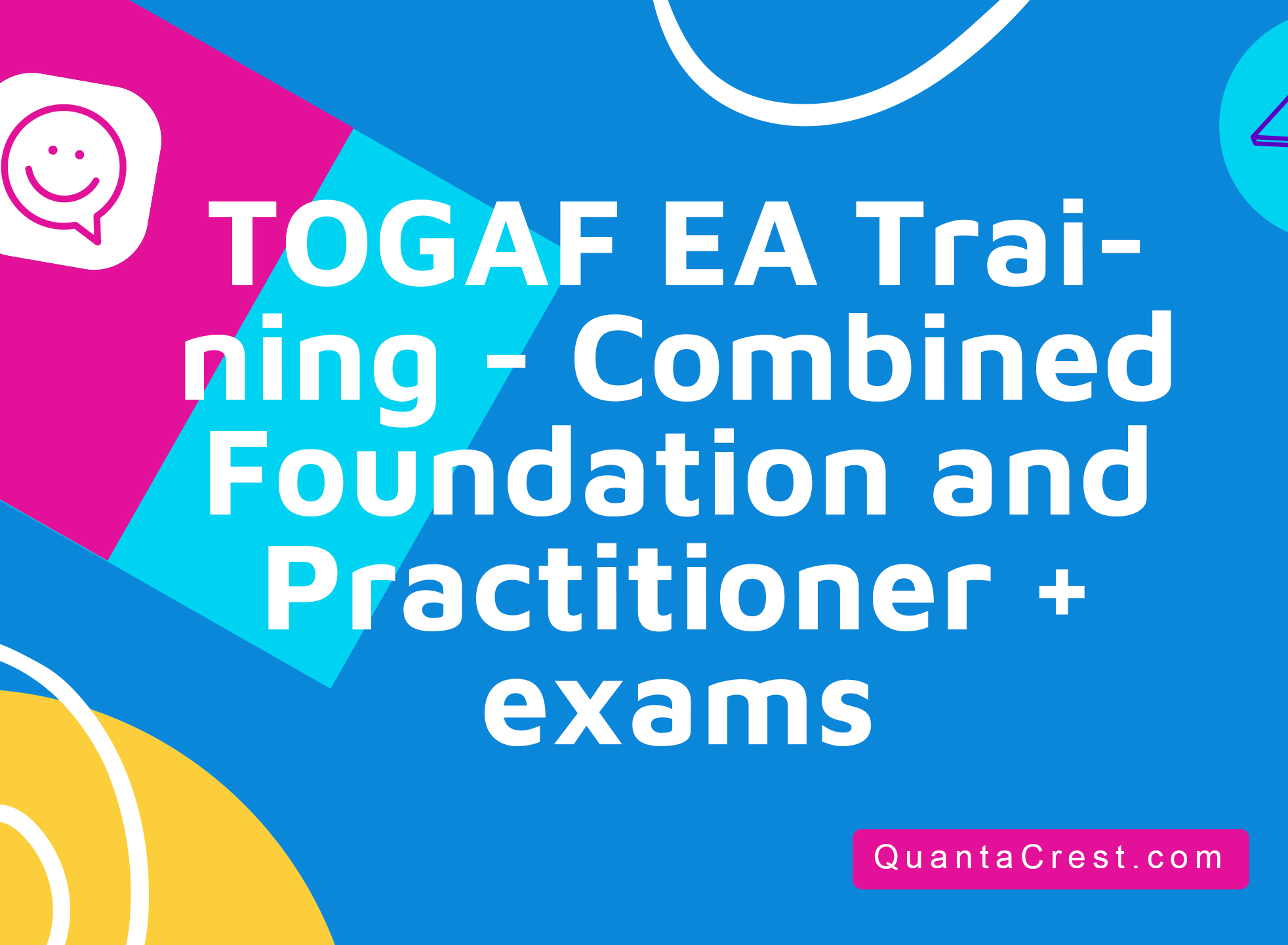 TOGAF&#174; EA Training - Combined Foundation and Practitioner + exams